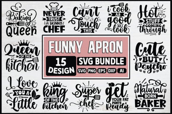 Funny Apron SVG Bundle, Funny Quotes Svg Graphics for Crafts