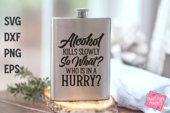 Funny Booze Saying Svg, Funny Liquor Svg Graphics and Crafts