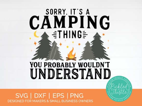 Funny Camping SVG - Sorry It s a Camping Graphics and Crafts