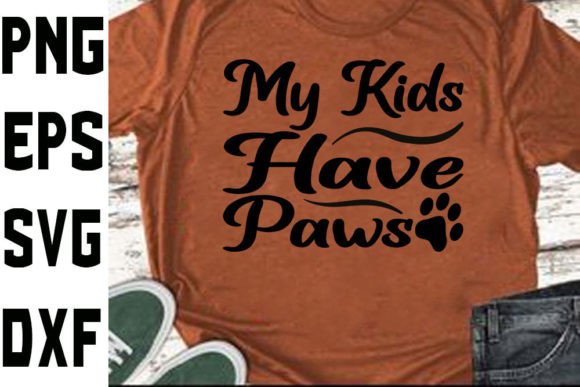 Funny Mom Svg Design My Kids Have Paws Graphics and Crafts Review