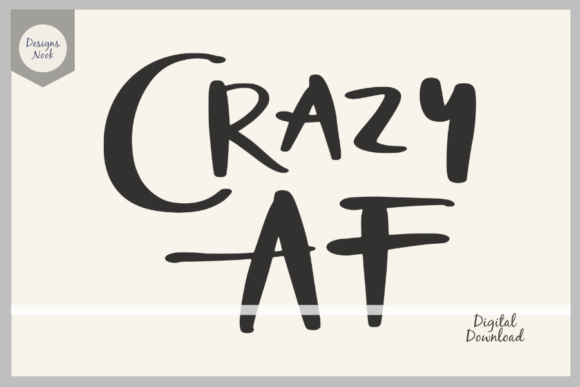 Funny Quote Crazy AF SVG, Funny Clipart Graphics for Crafts