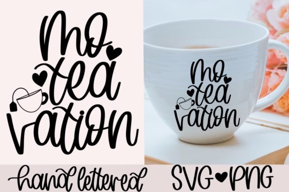 Mo Tea Vation SVG Funny Tea SVG Graphics and Crafts Review