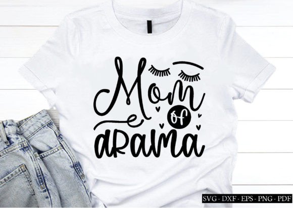 Mom of Drama Svg, Mother s Day Svg, Graphics and Crafts Review