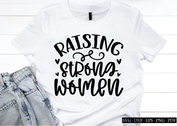 Raising Strong Women Svg,Mothers Day Svg Graphics