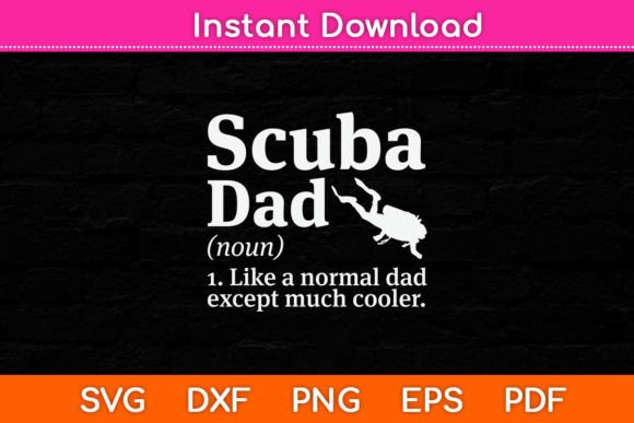 Scuba Dad Funny Definition Svg Design Graphics and Crafts Review